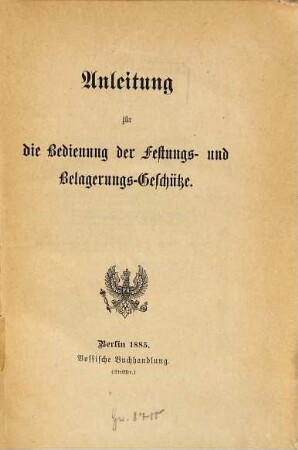 Anleitung für die Bedienung des Festungs- und Belagerungs-Geschütze