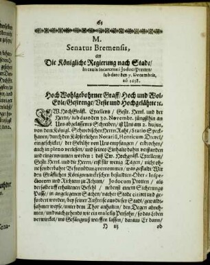M. Senatus Bremensis, an Die Königliche Regierung nach Stade/ [...]