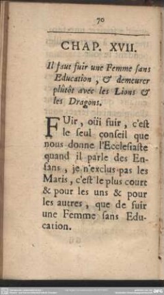 Chap. XVII. Il faut fuir une Femme sans Education, & demeurer plûtôt avec les Lions & les Dragons