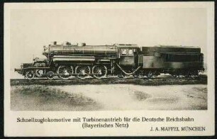 Schnellzuglokomotive mit Turbinenantrieb für die Deutsche Reichsbahn (Bayerisches Netz)