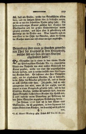 IX. Bemerkung über einen zu Knochen gewordenen Theil des Knorpels in dem Kniegelenke, welcher sich von dem übrigen Knorpel abgesondert hatte.