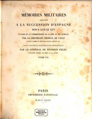 Mémoires militaires relatifs à la succession d'Espagne sous Louis XIV : extraits de la correspondance de la cour et des généraux. 7