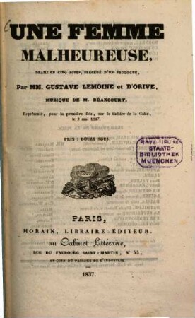 Une femme malheureuse : drame en cinq actes, précédé d'un prologue