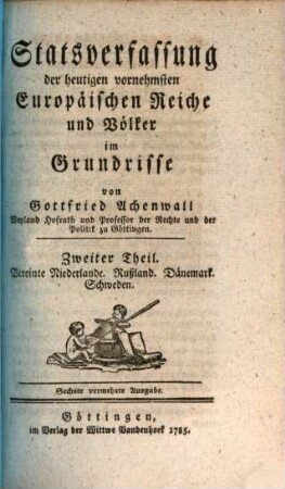 Statsverfassung der heutigen vornehmsten Europäischen Reiche und Völker im Grundrisse, 2. Vereinte Niederlande, Rußland, Dänemark, Schweden