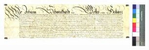 1607 Juli 9, Aschaffenburg Kurfürst Johann Schweickhardt von Mainz nimmt Philipp Wilhelm Frey von Dehrn, Sohn des verst. Georg Frey von Dehrn, zum Dienstmann des Erzstifts an. Sg.: A. Or., Perg. (besch.), Sieg. abg.