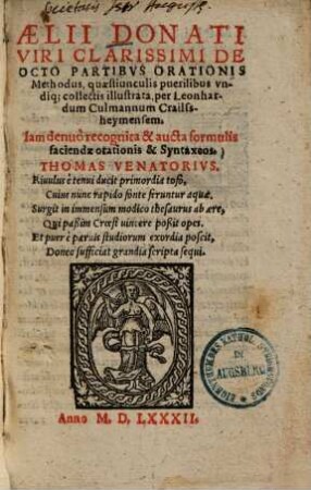 Aelii Donati viri clarissimi de octo partibus orationis methodus : quaestiunculis puerilibus undiq[ue]