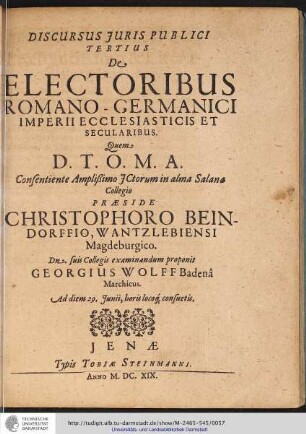 DISCURSUS JURIS PUBLICI TERTIUS De ELECTORIBUS ROMANO-GERMANICI IMPERII ECCLESIASTICIS ET SECULARIBUS.
