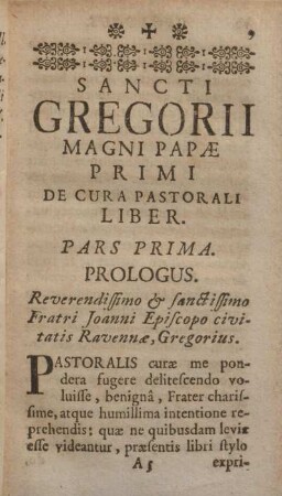 Sancti Gregorii magni papæ primi de cura pastorali liber.