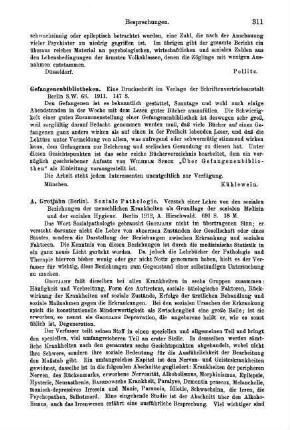 311-312, A. Grotjahn. Soziale Pathologie. Versuch einer Lehre von den sozialen Beziehungen der menschlichen Krankheiten als Grundlage der sozialen Medizin und der sozialen Hygiene. 1912