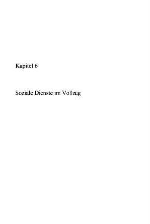 229-260, Kapitel 6: Soziale Dienste im Vollzug