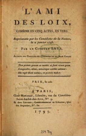 L' Ami des Loix : Comédie en 5 actes, en vers