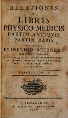 Relationes De Libris Physico-Medicis Partim Antiqvis Partim Raris. 1