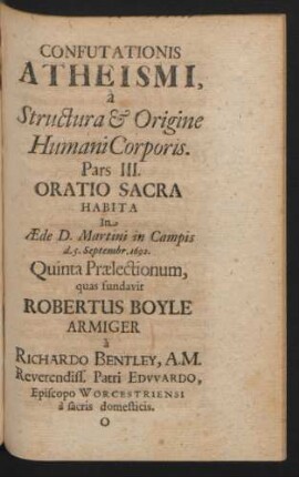 Confutationis Atheismi, a Structura & Origine Humani Corporis. Pars III. Oratio Sacra ...