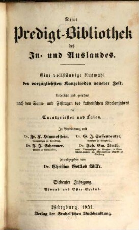 Neue Predigt-Bibliothek des In- und Auslandes : eine vollständige Auswahl der vorzüglichsten Kanzelreden neuerer Zeit ; uebersetzt und geordnet nach den Sonn- und Festtagen des katholischen Kirchenjahres für Curatpriester und Layen. 1851, Lfg. 4 - 6 = Jg. 7