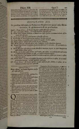 Disputatio XIII. De potestate Abbatum, & Prælatorum Regularium quoad casus sibi refervandos, & absolutionem ab eis præstandam.