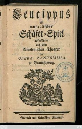 Leucippus : ein musicalisches Schäfer-Spiel