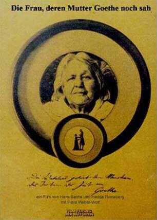 Die Frau, deren Mutter Goethe noch sah...aufgenommen im Jahre 1978