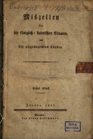 Miszellen für die königlich-baierischen Staaten und die angränzenden Länder. 1, Januar 1806