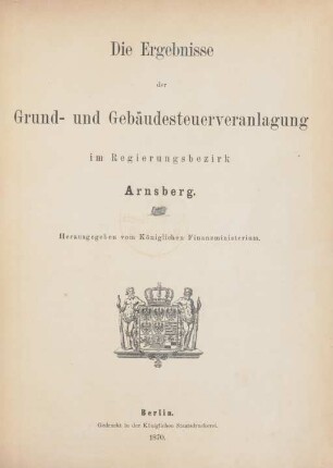 1870: Die Ergebnisse der Grund- und Gebäudesteuerveranlagung im Regierungsbezirk Arnsberg