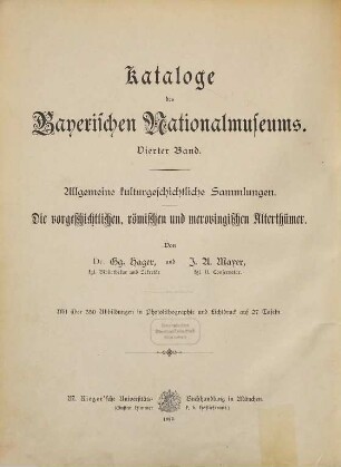Die vorgeschichtlichen, römischen und merovingischen Alterthümer des Bayerischen Nationalmuseums