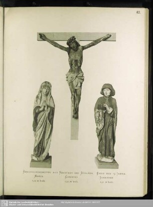 Kreuzigungsgruppe Aus Neustadt Bei Stolpen. Ende Des 15. Jahrh.; Maria. Christus. Johannes