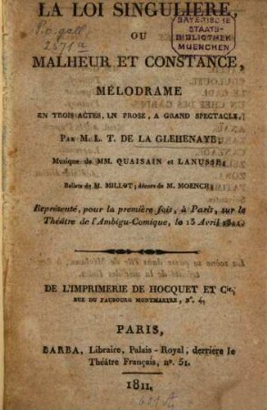 La Loi singulière ou Malheur et Constance : Mélodrame en 3 actes, en prose a grand spectacle