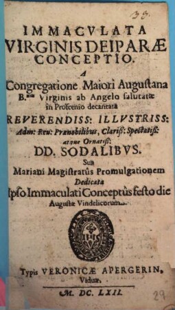 Immaculata Virginis Deiparae conceptio : a Congregatione Maiori Augustana B. Virginis ab Angelo salutatae in proscenio decantata ...