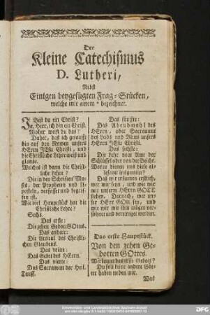 Der Kleine Catechismus D. Lutheri, Nebst Einigen beygefügten Frag-Stücken welche mi einem * bezeichnet.