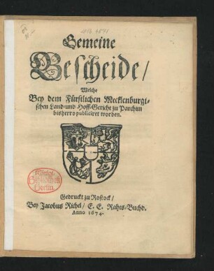 Gemeine Bescheide/ Welche Bey dem Fürstlichen Mecklenburgischen Land- und Hoff-Gericht zu Parchim bisherro publiciret worden