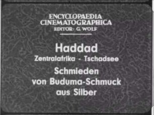 Haddad (Zentralafrika, Tschadsee) - Schmieden von Buduma-Schmuck aus Silber
