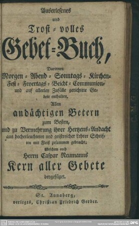 Auserlesenes und Trost-volles Gebet-Buch