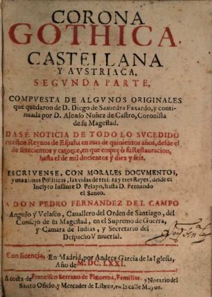 Corona Gothica Castellana, Y Avstriaca : Politicamente Ilvstrada. 2 : Compvesta De Algvnos Originales