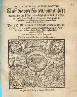 Prognosticon astrologicum, Auff die vier Zeiten vnd andere bedeutung der Planeten vnd Finsternissen des Monden dieses Jars ... 1587