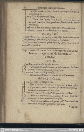 Impetum in aliquem facere: Irruere in aliquem: Irruere in regionem: HOstiliter invadere, [et]c.