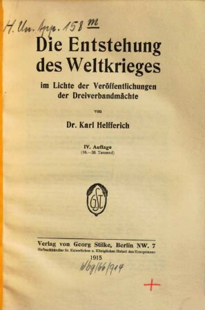 Die Entstehung des Weltkrieges im Lichte der Veröffentlichungen der Dreiverbandmächte