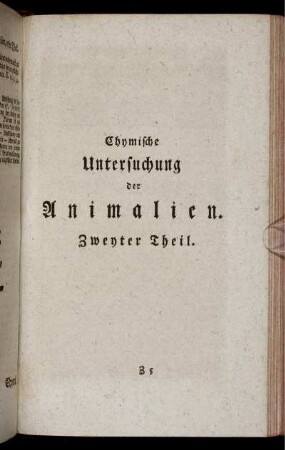 Chymische Untersuchung der Animalien. Zweyter Theil.