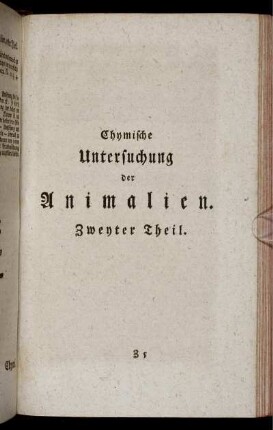 Chymische Untersuchung der Animalien. Zweyter Theil.