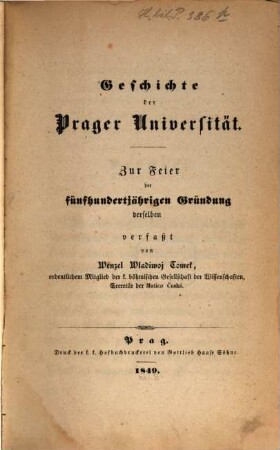Geschichte der Prager Universität : zur Feier der 500jährigen Gründung derselben