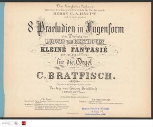 8 Praeludien in Fugenform über Themata von Ludwig van Beethoven und kleine Fantasie über ein Original-Thema : für die Orgel