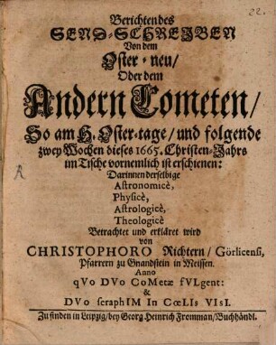 Berichtendes Sendschreiben von dem Oster- neu, oder dem andern Cometen 1665