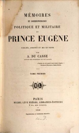 Mémoires et correspondance politique et militaire du prince Eugène. 1