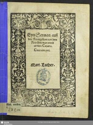 Eyn Sermon auff das Euangelion von dem Reychen man vnnd armen Lazaro : Luce am xvj.