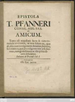 Epistola T. Pfanneri Consil. Aul. Sax. Ad Amicum : [Dab. Vinar. IX. Calend. Mai. MDCXCVII.]