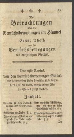 Der Betrachtungen über die Gemüthsbewegungen im Himmel Erster Theil, von den Gemüthsbewegungen des dreyeinigen Gottes.