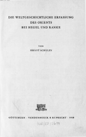 Die weltgeschichtliche Erfassung des Orients bei Hegel und Ranke