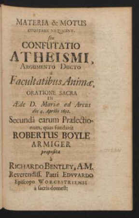 Materia & Motus Cogitare Nequeunt. seu Confutatio Atheismi, Argumento Ducto a Facultatibus Animae ...