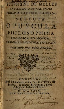 Stephani De Melles ... Selecta Opuscula Philosophica : Isagogica Ad Novum Eiusdem Philosophiae Syntagma