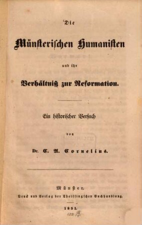 Die Münsterischen Humanisten und ihr Verhältniß zur Reformation : ein historischer Versuch