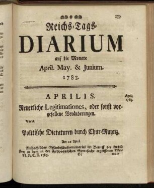 Reichs-Tags-Diarium auf die Monate April. May. & Junium. 1783.