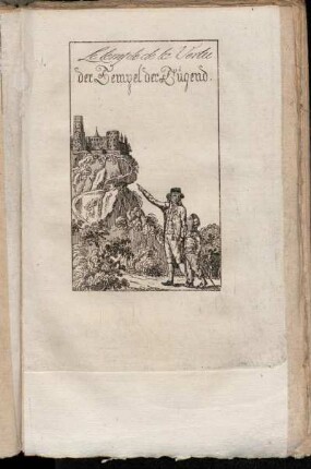 Le temple de la Vertu. = der Tempel der Tugend.